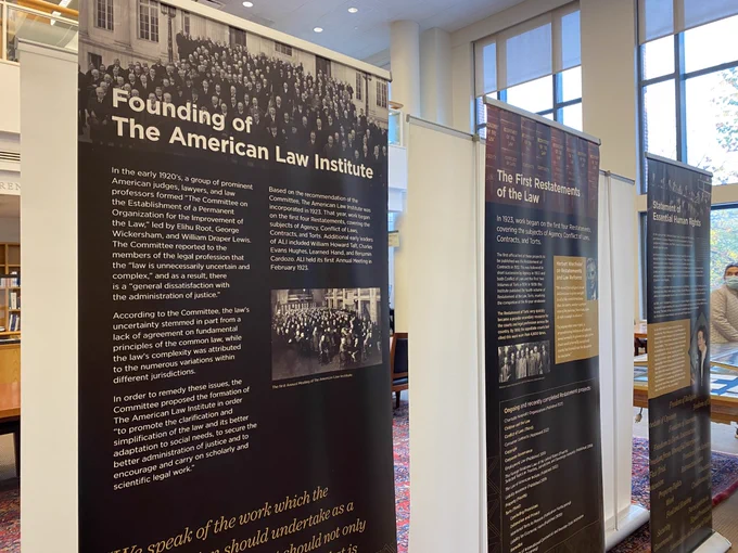 3 Standing Posters with text and images. Visible poster titles: Founding of the American Law Institute and The First Restate.ments of the Law