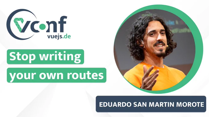 Banner of vuejs.de Conf presenting Eduardo San Martin Morote and his talk "Stop writing your own routes" at the vuejsdeconf2022.
