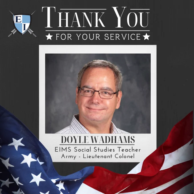 Doyle Wadhams, EIMS Social Studies Teacher, Army - Lieutenant Colonel