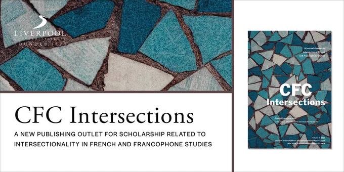 CFC Intersections, a new publishing outlet for scholarship related to intersectionality in French and the Francophone studies.
