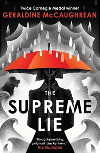 Book cover of The Supreme Lie by Geraldine McCaughrean. An image of a girl under a red umbrella surrounded by rain and wind.