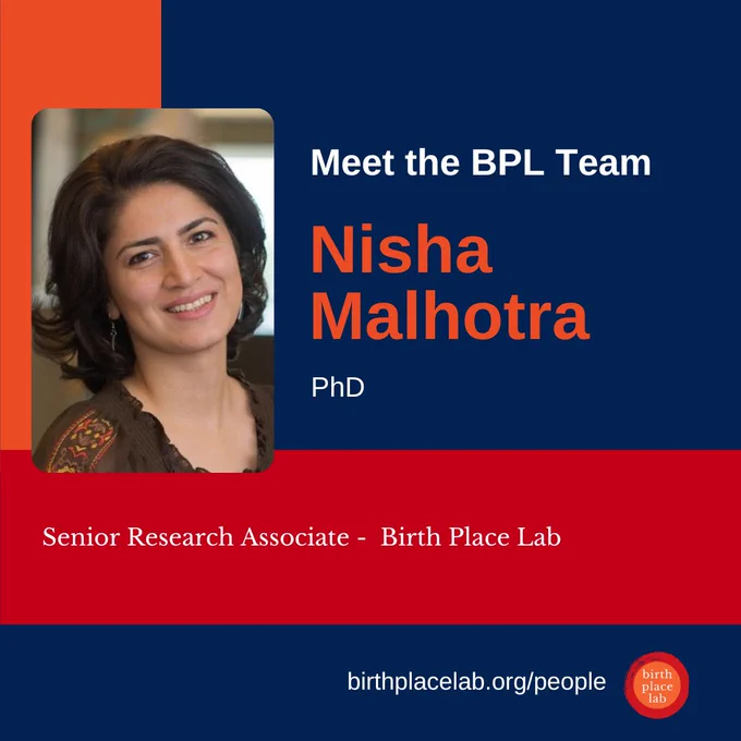 A dark blue asset with bold orange accents, that says "Meet the BPL Team" in white text, above orange text that emphasizes "Nisha Malhotra, PhD" next to a picture of Nisha, above a red text box with white text that continues, "Senior Research Associate - Birth Place Lab," over a web address in small white text that notes "birthplacelab.org/people" next to the red and orange Birth Place Lab logo.