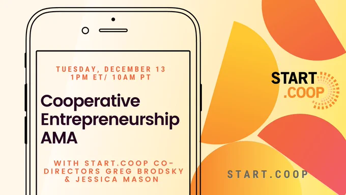 Cooperative Entrepreneurship AMA with Start.coop Co-Directors Greg Brodsky and Jessica Mason