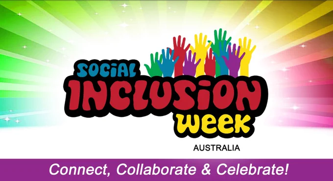 Social Inclusion Week 19 to 27 November - Connect, Collaborate and Celebrate