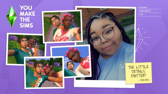 A collage-like image with four different selfies of 2 Sims, each selfie with its own pose. The two Sims in the image are wearing the new hairstyles coming in-game, with one Sim wearing pink Bantu Knots and the other wearing black Two Strand twists. The title "You Make The Sims" is in the top left corner above the collage of selfies. To the right of the selfies is a profile photo of Dee Sims smiling with a small post-it note on top with the quote, "The little details matter."
