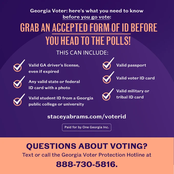A graphic showing the accepted forms of ID for voter id verification, which include valid GA drivers license, even if expired, Military ID card, Tribal ID card, among others. Find the whole list at staceyabrams.com/voterid