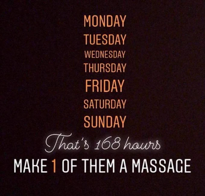 Monday, Tuesday, Wednesday, Thursday, Friday, Saturday and Sunday. That's 168 hours. Make one of them a Massage. 

Take an hour out of your day and get a Massage!

Call: 0403 126 562
Website: www.anthonymasterofmassage.com.au
Email: anthonymasterofmassage@gmail.com
FOLLOW on TWITTER: https://twitter.com/A_MasterMassage
FOLLOW on INSTAGRAM: https://www.instagram.com/a_mastermassage/
LIKE on FACEBOOK: https://www.facebook.com/anthonymasterofmassage1

#Massage #MassageTherapy #MassageTherapist #Remedial #Relaxation #YourBody #Stress #AchesAndPains #Relax #FeelBetter #FeelGood #GetAMassage #Benefits #Modalities #HealthJourney #Health #Journey #NewYou #NeedAMassage #HealthIsWealth #TakeCare #Monday #Tuesday #Wednesday #Thursday #Friday #Appointment #BookInNow #BookNow