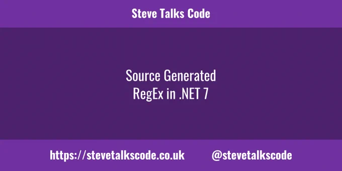 Promo card for blog post "Source Generated RegEx in .NET 7"