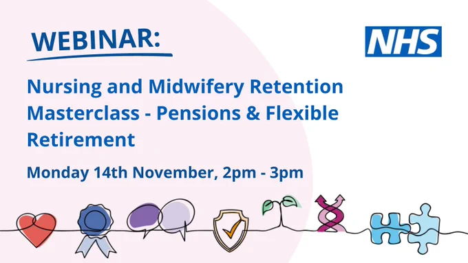 Infographic containing all the People Promise icons. The text says: Webinar, Nursing and Midwifery Retention Masterclass - Pensions & Flexible Retirement.