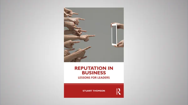 Photo of Stuart Thomson's book 'Reputation in Business: Lessons for Leaders'