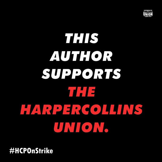 Text on a black background saying "this author supports the HarperCollins union" with the hashtag #HCPOnStrike