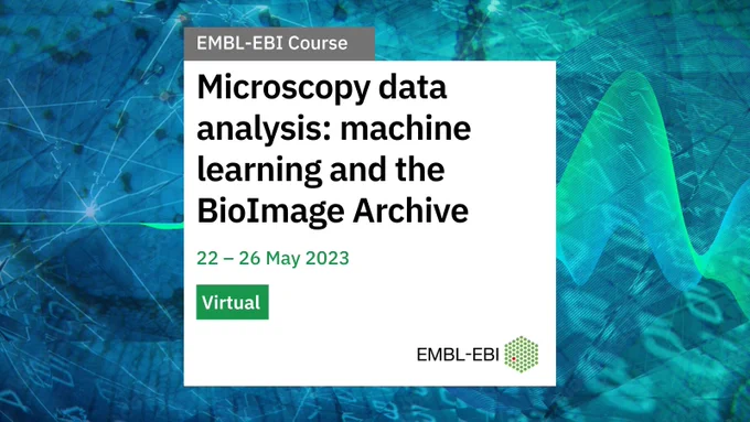 VIRTUAL COURSE. Microscopy data analysis: machine learning and the BioImage Archive. 22 - 26 May 2023. Virtual. EMBL-EBI logo.