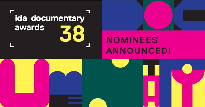 Colorful flyer that reads: IDA Documentary Awards 38 Nominees Announced