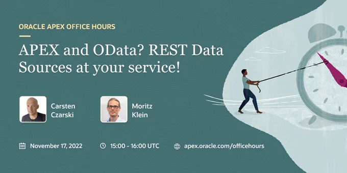 Oracle APEX Office Hours. APEX and OData? REST Data Sources at your service! Carsten Czarski (photo) . Moritz Klein (photo) November 17, 2022. 15:00 - 16:00 UTC. apex.oracle.com/officehours 