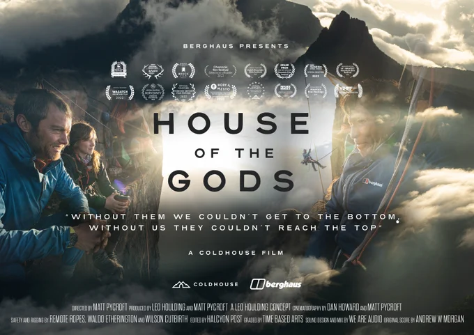 House of the Gods film poster featuring a mash up on images including climbers Leo Houlding and Anna Taylor sitting on a cliff ledge with coffee, on the other side is porter Edward Jameson sitting in his portaledge. The text over the images reads 'Berghaus presents House of the Gods, without them we couldn't get to the bottom, without us they couldn't get to the top.'