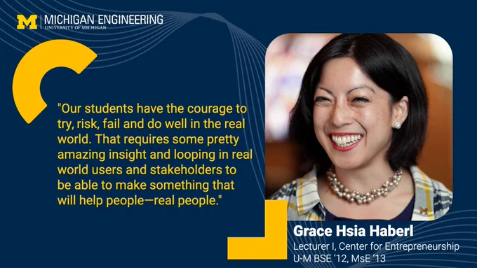 Grace Hsia Haberl and quote "Our students have the courage to try, risk, fail and do well in the real world. That requires some pretty amazing insight and looping in real world users and stakeholders to be able to make something that will help people—real people."