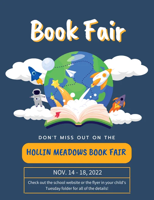 The Hollin Meadows book fair is Nov. 14-18. Details are on the school website and on the flyer in your child's Tuesday folder.
