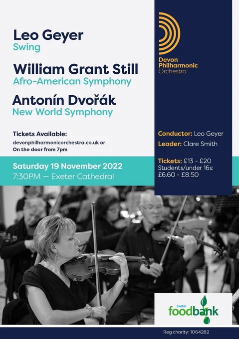 Poster reads: Leo Geyer - Swing, William Grant Still - Afro-American Symphony, Dvorak New World Symphony. Saturday 19 November. 7.30pm. Exeter Cathedral. Conductor Leo Geyer. Leader Clare Smith. Tickets £23-29. Students/under 16s £6.60-8.59. Exeter Foodbank logo.