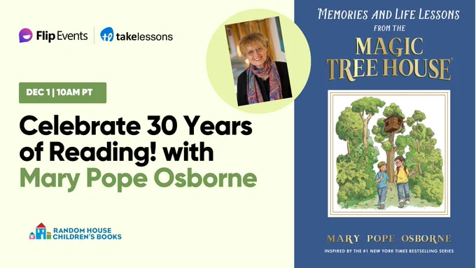 Flip Events: Celebrate 30 Years of Reading! with Mary Pope Osborne