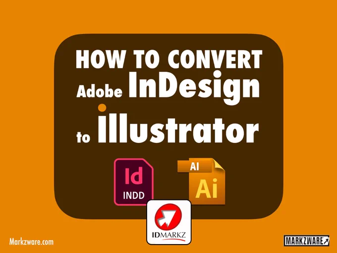 How to convert InDesign to Illustrator with IDMarkz!