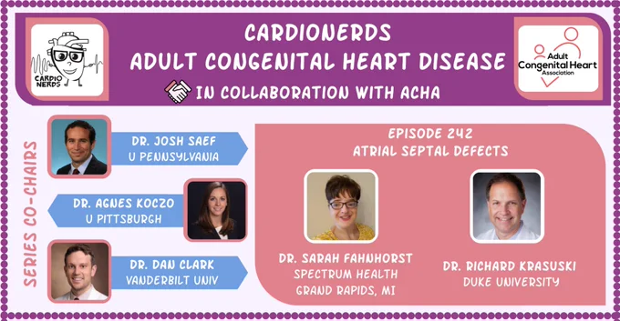 242. ACHD: Atrial Septal Defects with Dr. Richard Krasuski
