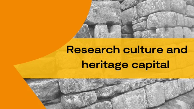 Background shows a stone pattern. A yellow text runs across the bar. Text on top of the bar reads 'Research culture and heritage capital with an interdisciplinary team'.