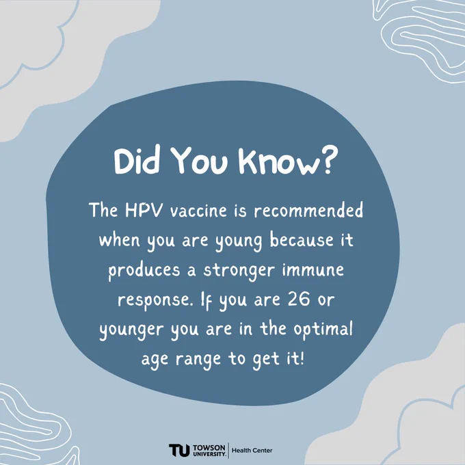 Light blue background with abstract shapes and a dark blue circle. White text on circle says, "Did you know?...The HPV vaccine is recommended when you are young because it produces a stronger immune response. If you are 26 or younger you are in the optimal age range to get it!"