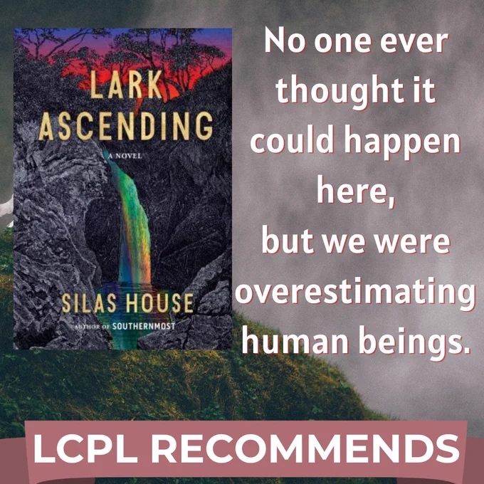 The book cover shows a waterfall lit by rainbow lights falling between rocks. The sky is red with fire or sunset. Text reads No one ever thought it could happen here, but we were overestimating human beings. LCPL recommends