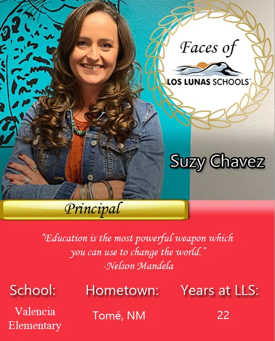 Valencia Elementary Principal Suzy Chavez; Hometown: Tomé Elementary; Years at LLS: 22