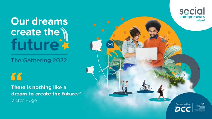 SEI Gathering 2022 poster with quote "There is nothing like a dream to create the future"! 