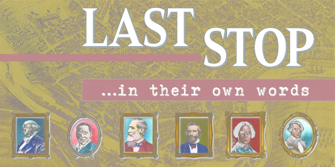 A promotional graphic reading "Last Stop... in their own words." In the background is an illustrated map of an urban centre. Six colourized, illustrated portraits of men and women are displayed in orate, metal-looking frames. There are 3 black men, 2 white men, and 1 black woman.
