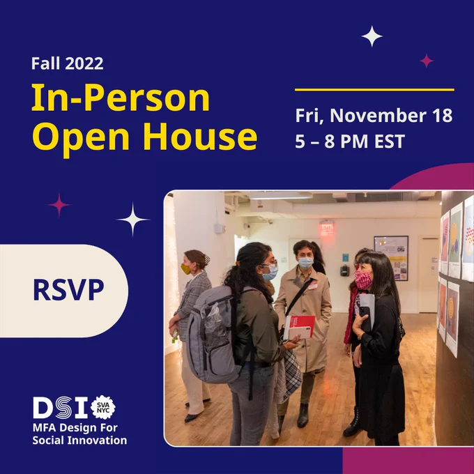 Join MFA DSI to learn about social innovation   design and what an MFA in social design can do for you! Friday, Nov 18 from 5-8 pm, drinks, and snacks, plus an exhibit “Language Reformed” exploring language around the incarceration system from “Incorrigibles” (DSI Faculty Alison Cornyn) and a collaboration with Fortune Society   DSI Faculty/’20 Alum Laura Ceron Melo. 

📍School of Visual Arts 136 W 21st @ 7th Ave
MFA DSI (5th Floor)
🗓️Friday, Nov 18
⏰ 5-8 pm
✨ RSVP!
https://tr.ee/c91Egydsp3