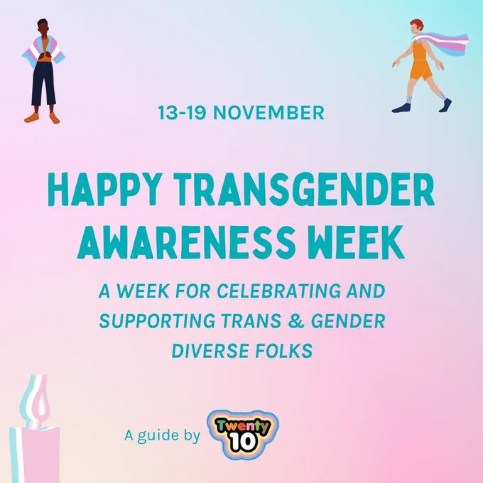 Pale gradient graphic with illustrations of two people wearing the transgender flag (blue, pink, and white stripes), blue, white, and pink candles, and the Twenty10 logo. The text reads 13-19 November. Happy Transgender Awareness Week. A week for celebrating and supporting trans & gender diverse folks.