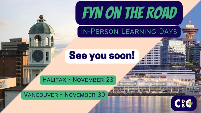 Picture of Halifax and Vancouver / FYN On The Road In-Person Learning Days See you soon! Halifax - November 23 Vancouver - November 30
