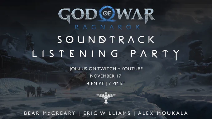 God of War Ragnarok Listening Party. Special Guests: Bear McCreary, Composer and Eric Williams, Game Director. Hosted by Alex Moukala. Streaming on PlayStation Twitch and YouTube on November 18 at midnight GMT / 1am CET