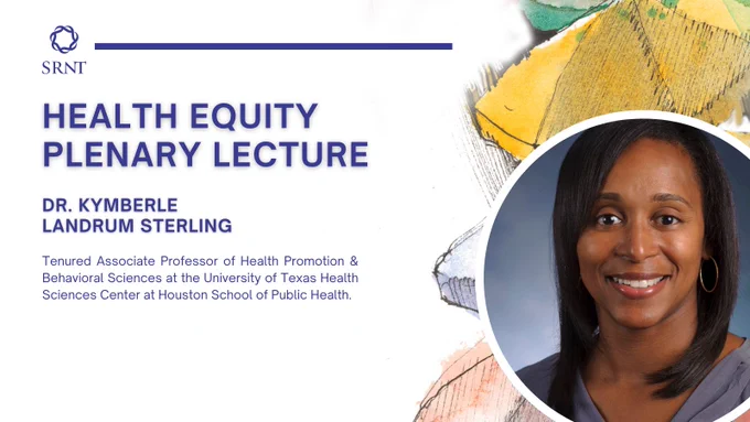 Health Equity Plenary Lecture #SRNT2023