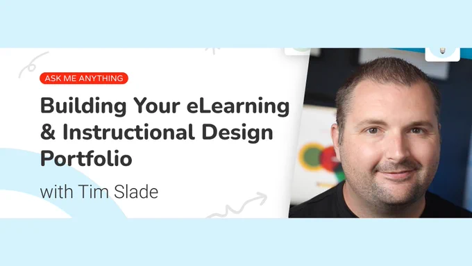 Light blue and white background with a photo of Tim Slade.  The event info is "Ask me anything, building your eLearning and instructional design portfolio with Tim Slade".