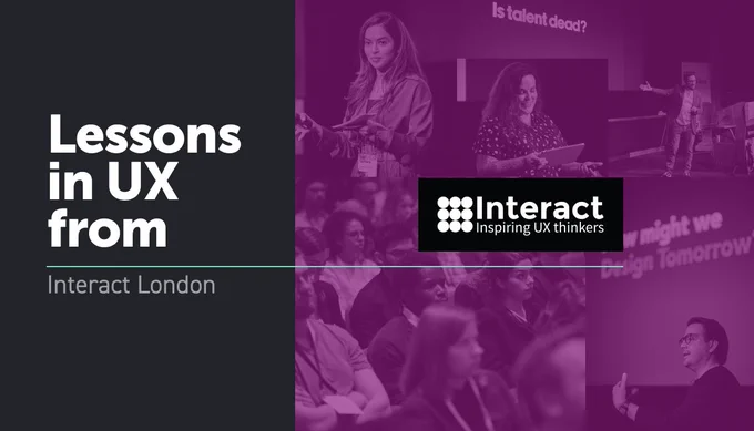 Lessons in UX from Interact London, a blog post by Nomensa