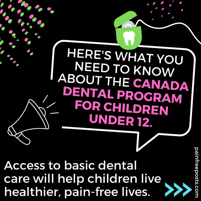 Here’s what you need to know about the Canada Dental Program for children under 12. Access to basic dental care will help children live healthier, pain-free lives.