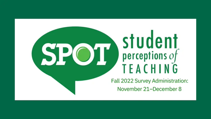 SPOT Evaluations. Nov. 21-Dec. 8. Check your myUNT e-mail for more information.