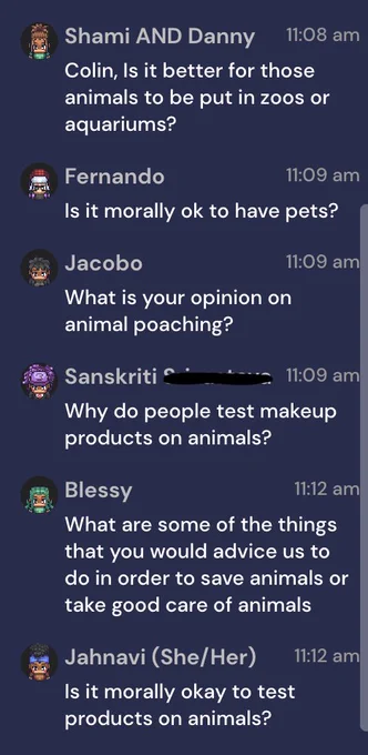 A screenshot of the gather.town chat during Colin's presentation with questions from students: "Colin, is it better for those animals to be put in zoos or aquariums?" "Is it morally ok to have pets?" "What is your opinion on animal poaching?" "Why do people test makeup products on animals?" "What are some of the things that you would advice us to do in order to save animals or take good care of animals?" "Is it morally okay to test products on animals?"