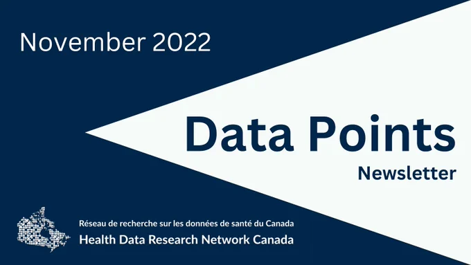 There are no significant visuals. Health Data Research Canada logo is in the bottom left. Text reads: November 2022. Data Points Newsletter.