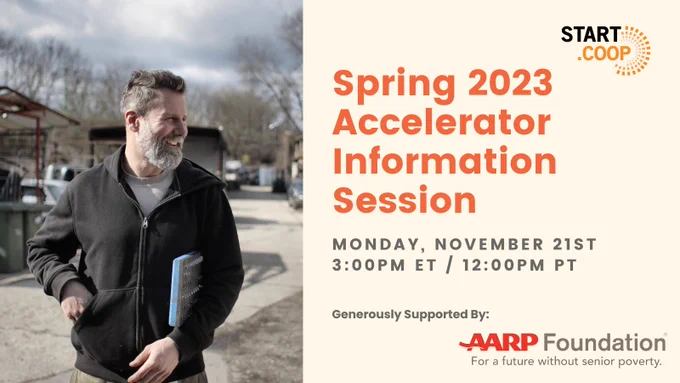 Spring 2023 Accelerator Information Session. Monday, November 21st 3pm Eastern/ 12pm Pacific.  Generously supported by the AARP Foundation