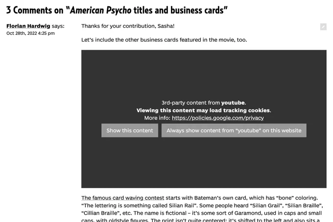 A screenshot of a comment on fontsinuse.com discussing the use, “American Psycho titles and business cards”. A gray box contains the text “3rd-party content from youtube. VIewing this content may load tracking cookies.” Two buttons below: “Show this content” and “Always show content from ‘youtube’ on this website”.