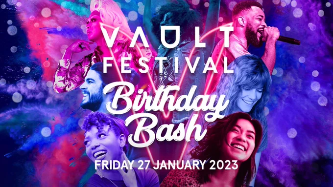 A montage of various performers representing the thrilling programme at VAULT Festival. The image is bright, vibrant, with neon elements. The VAULT Festival is overlaid in white over the top, along with the words "Birthday Bash"