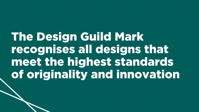 The Design Guild Mark recognises all designs that meet the highest standards of originality and innovation