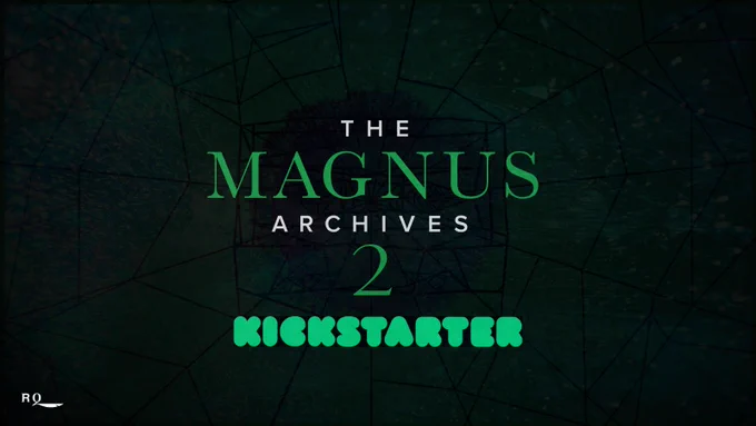 The Magnus Archives 2 logo and the Kickstarter logo.