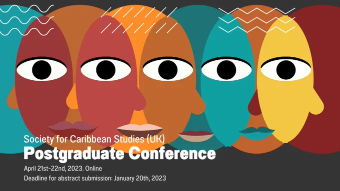 8th Postgraduate Conference of the Society for Caribbean Studies. 
