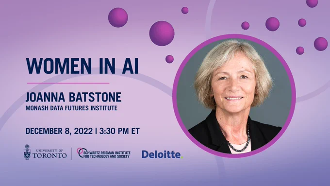 Women in AI presents Joanna Batstone (Monash Data Futures Institute), December 8, 2022, 3:30 PM ET.