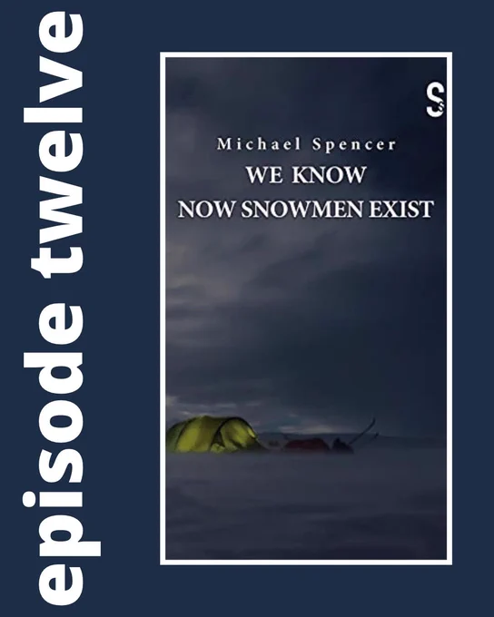 The play text cover for We Know Snowmen Exist (a green ten on a snowy mountainside in the dark of night) against a navy blue background. Text reads “episode twelve.”